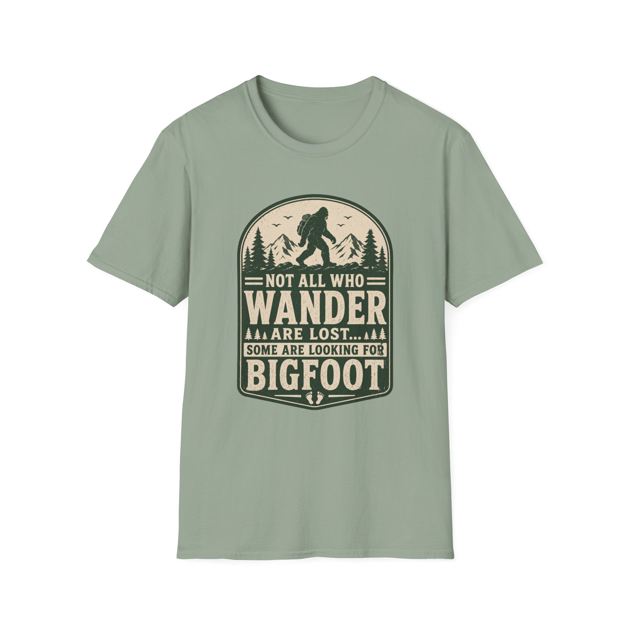Not All Who Wander Are Lost - Bigfoot