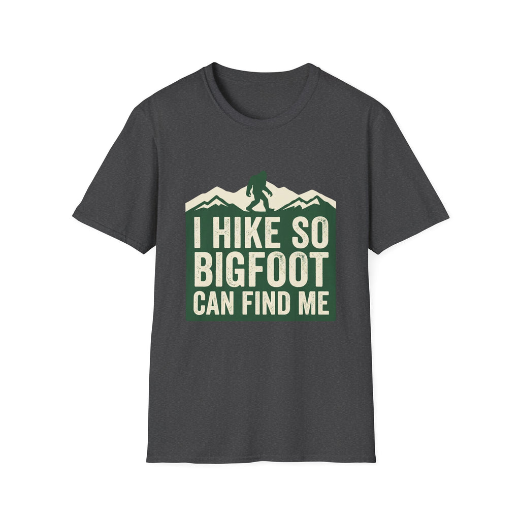 I Hike So Bigfoot Can Find Me