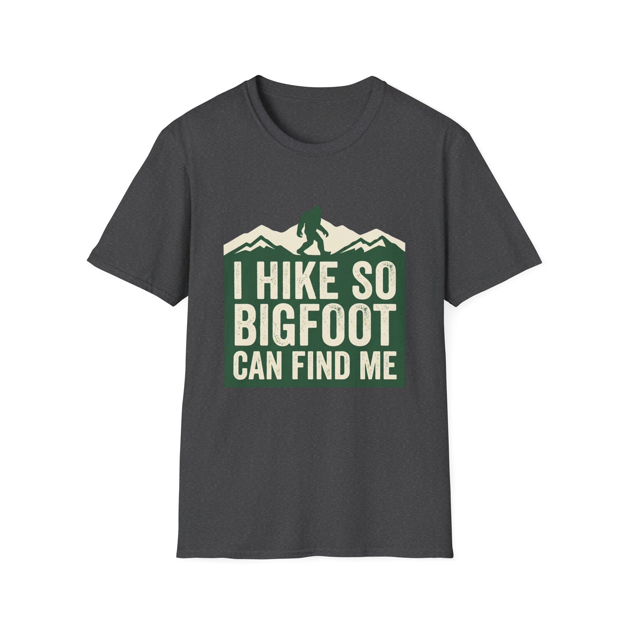 I Hike So Bigfoot Can Find Me