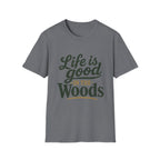 Life Is Good In The Woods