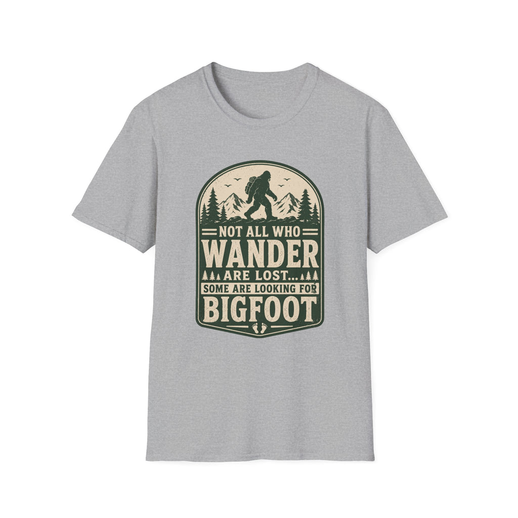 Not All Who Wander Are Lost - Bigfoot