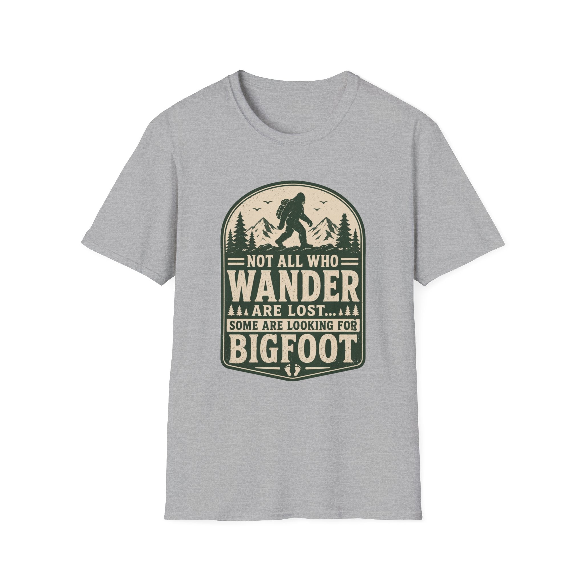 Not All Who Wander Are Lost - Bigfoot