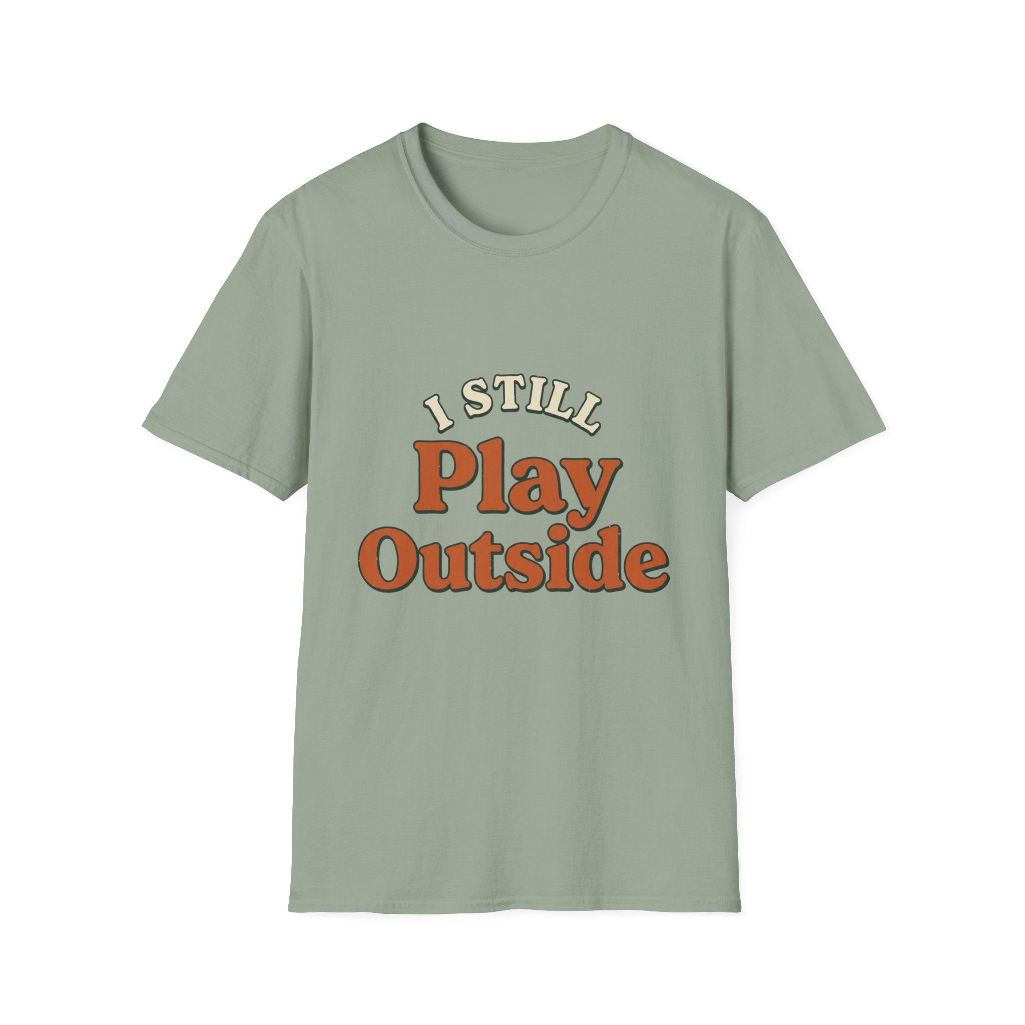 I Still Play Outside T-Shirt