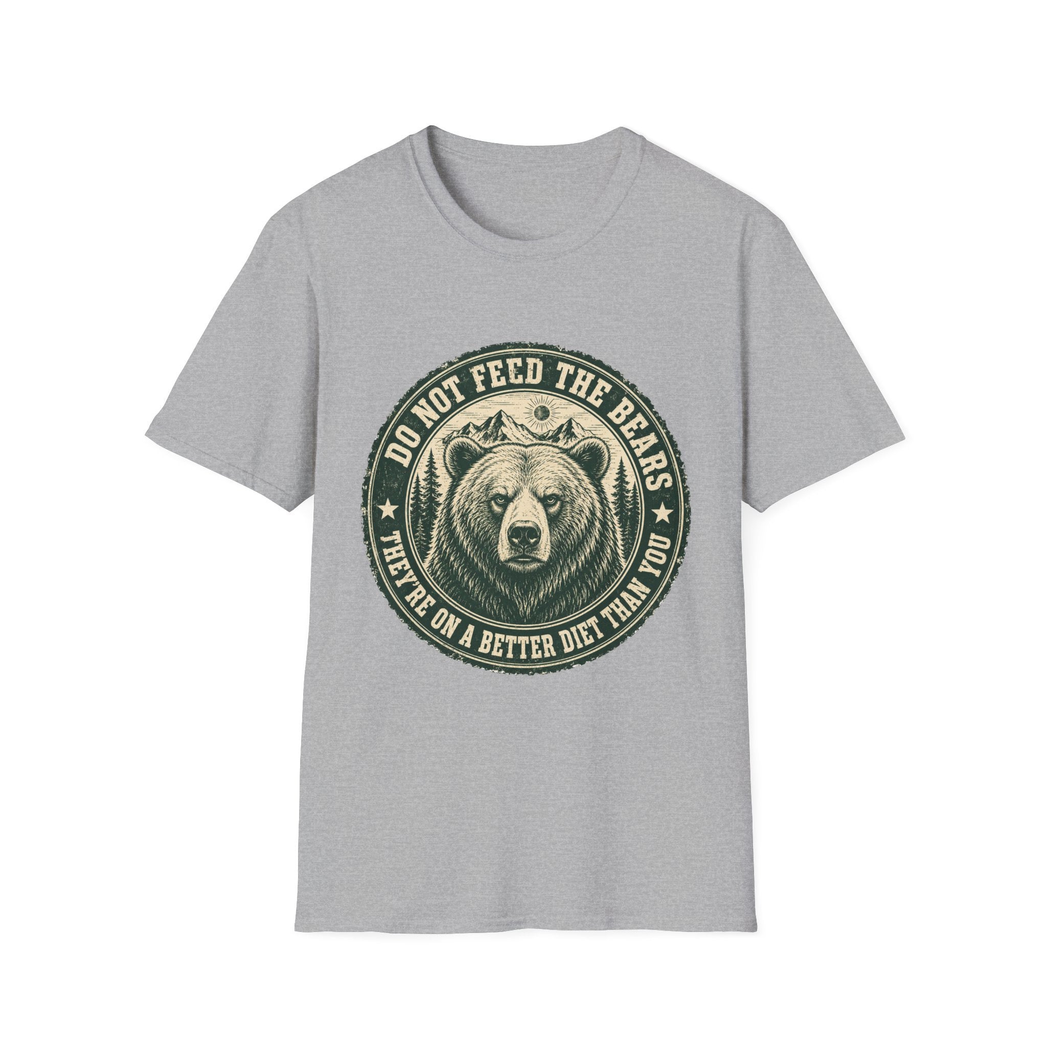 Do Not Feed the Bears — They're Already on a Better Diet Than You T-Shirt