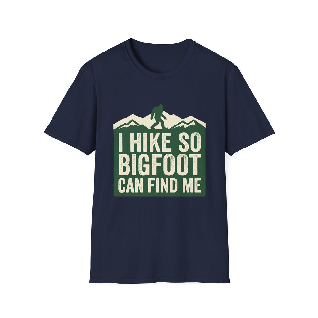 I Hike So Bigfoot Can Find Me