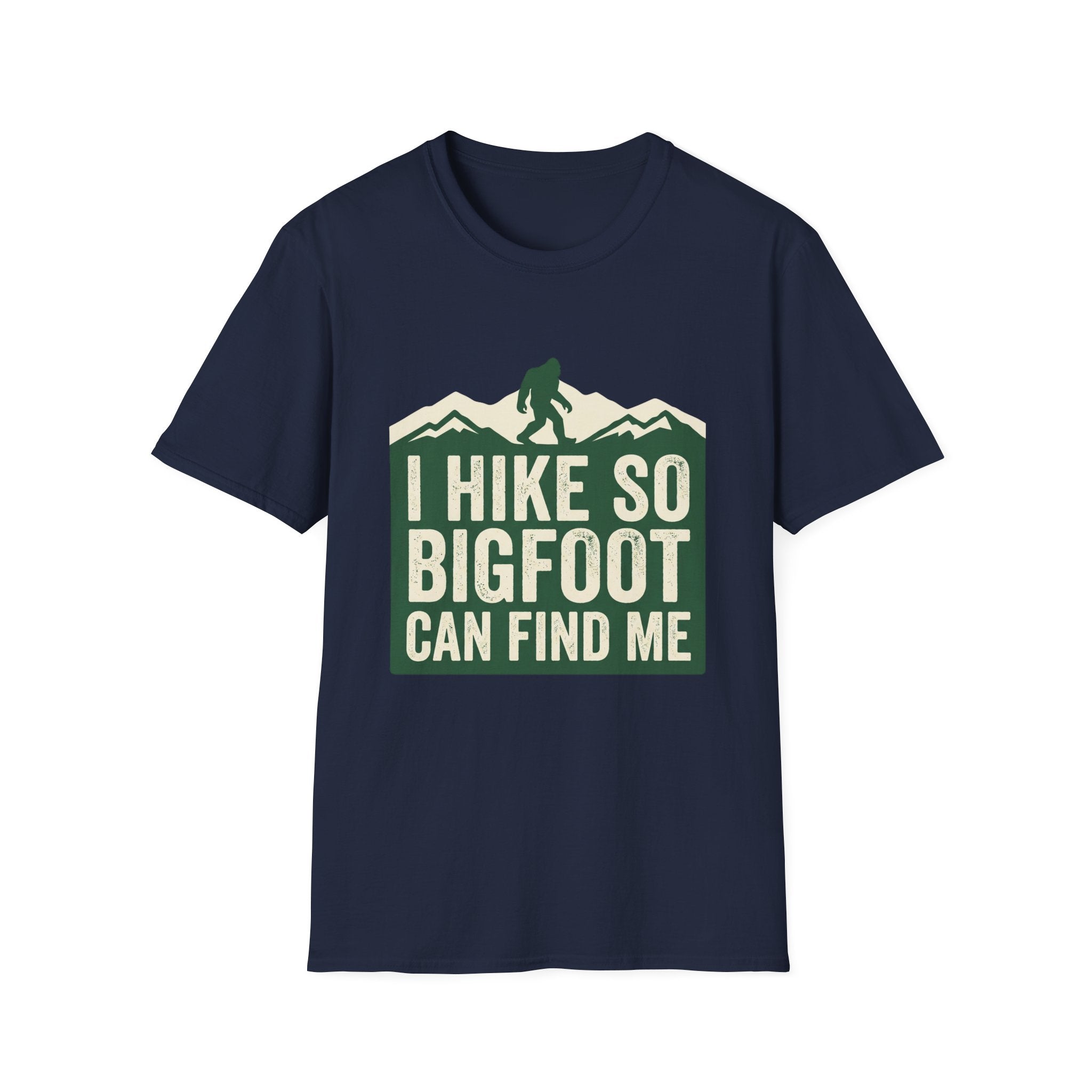 I Hike So Bigfoot Can Find Me