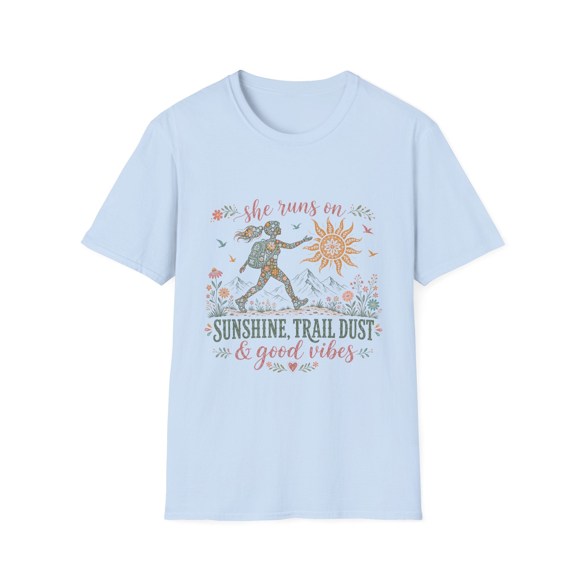 She Runs on Sunshine, Trail Dust & Good Vibes T-Shirt
