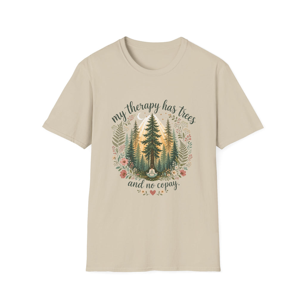 My Therapy Has Trees and No Copay T-Shirt