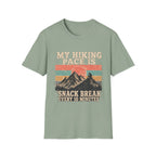 My Hiking Pace Is 'Snack Break Every 10 Minutes T-Shirt