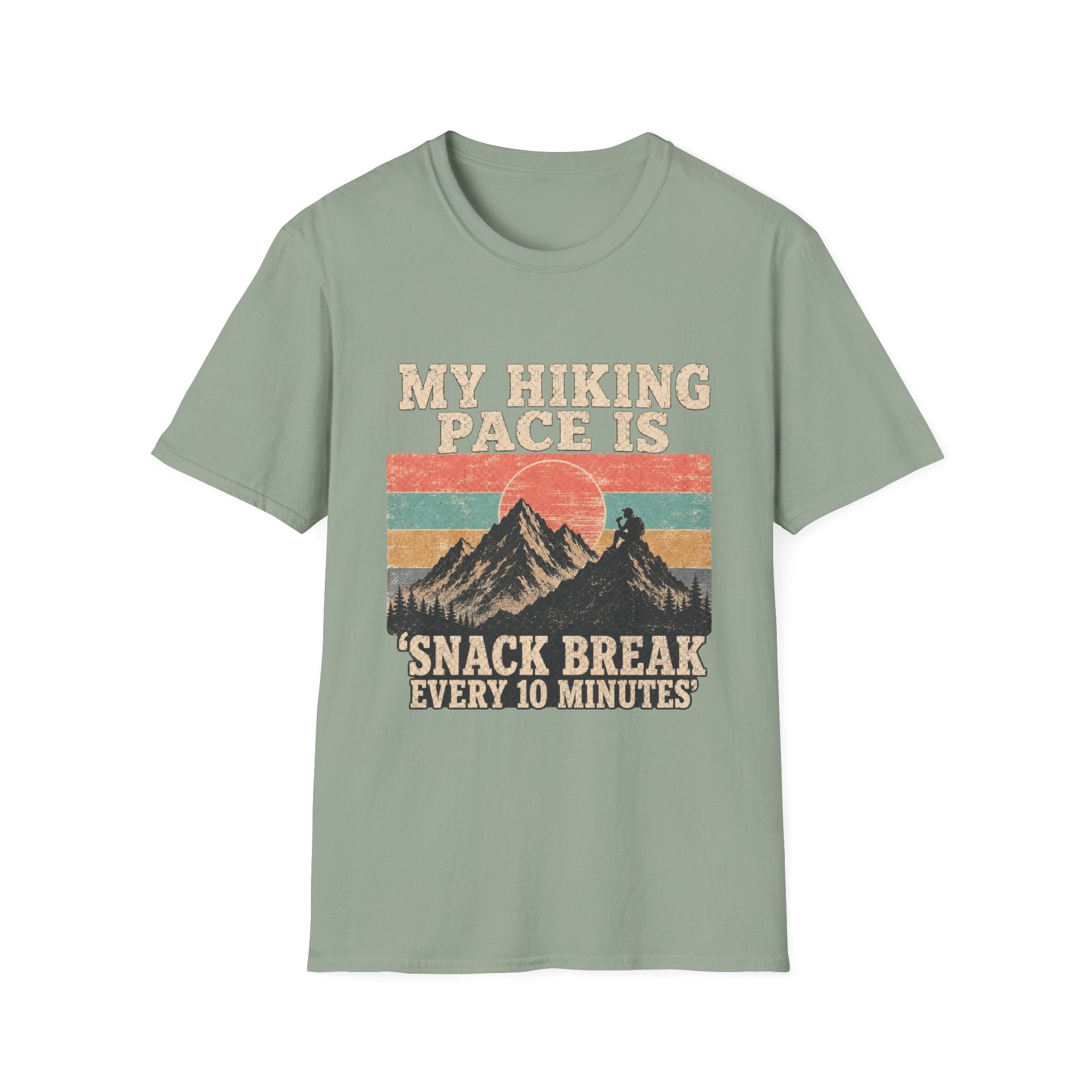My Hiking Pace Is 'Snack Break Every 10 Minutes T-Shirt