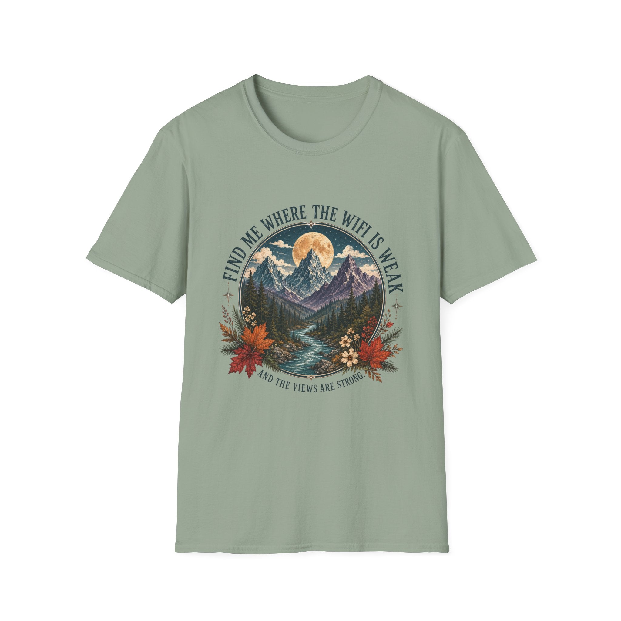 Find Me Where the WiFi Is Weak and the Views Are Strong T-Shirt