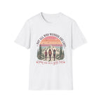 Not All Who Wander Are Lost — Some Are on a Girls' Trip T-Shirt