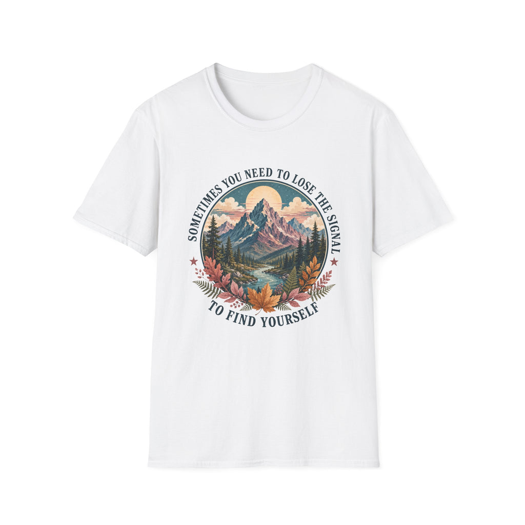 Sometimes You Need to Lose the Signal to Find Yourself T-Shirt