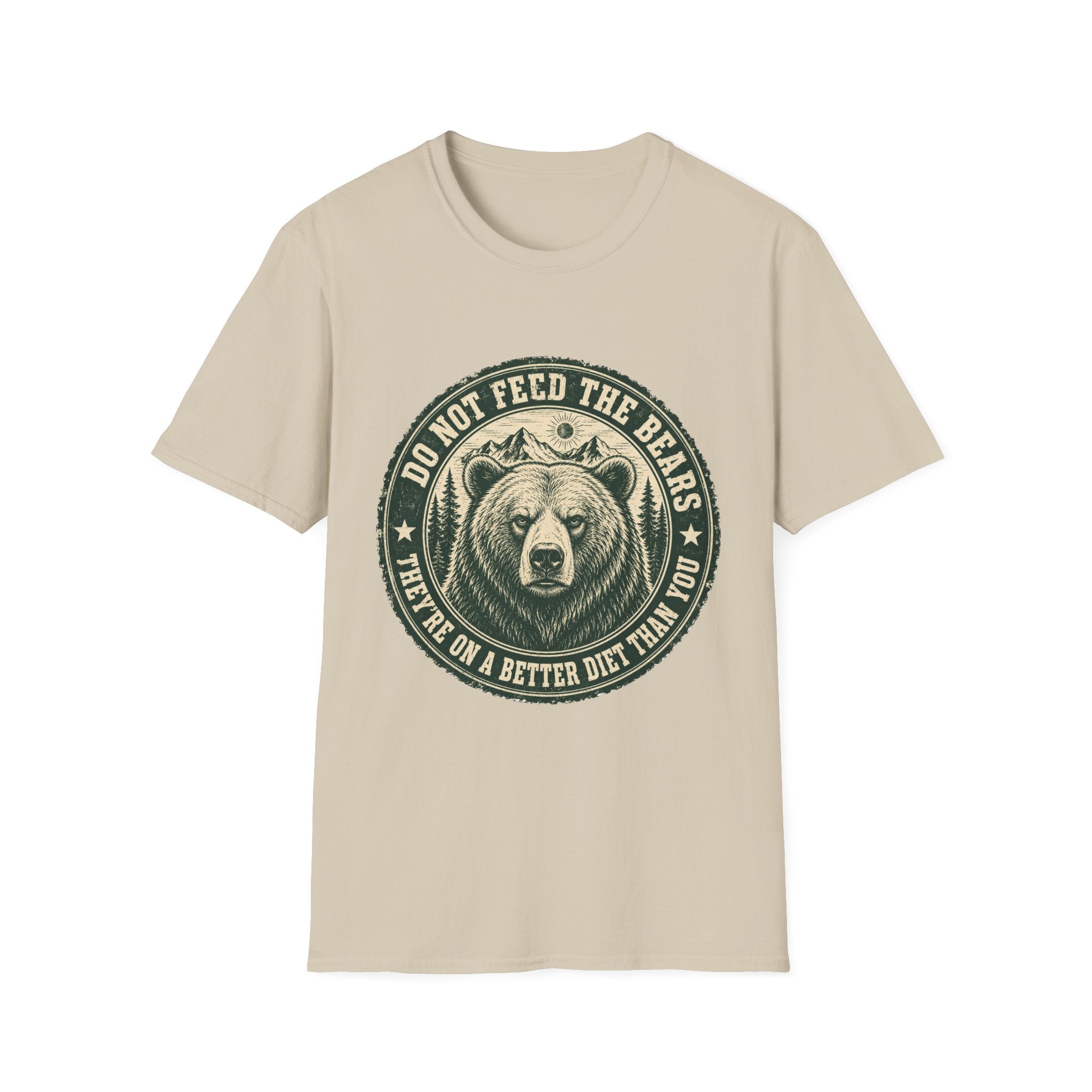 Do Not Feed the Bears — They're Already on a Better Diet Than You T-Shirt