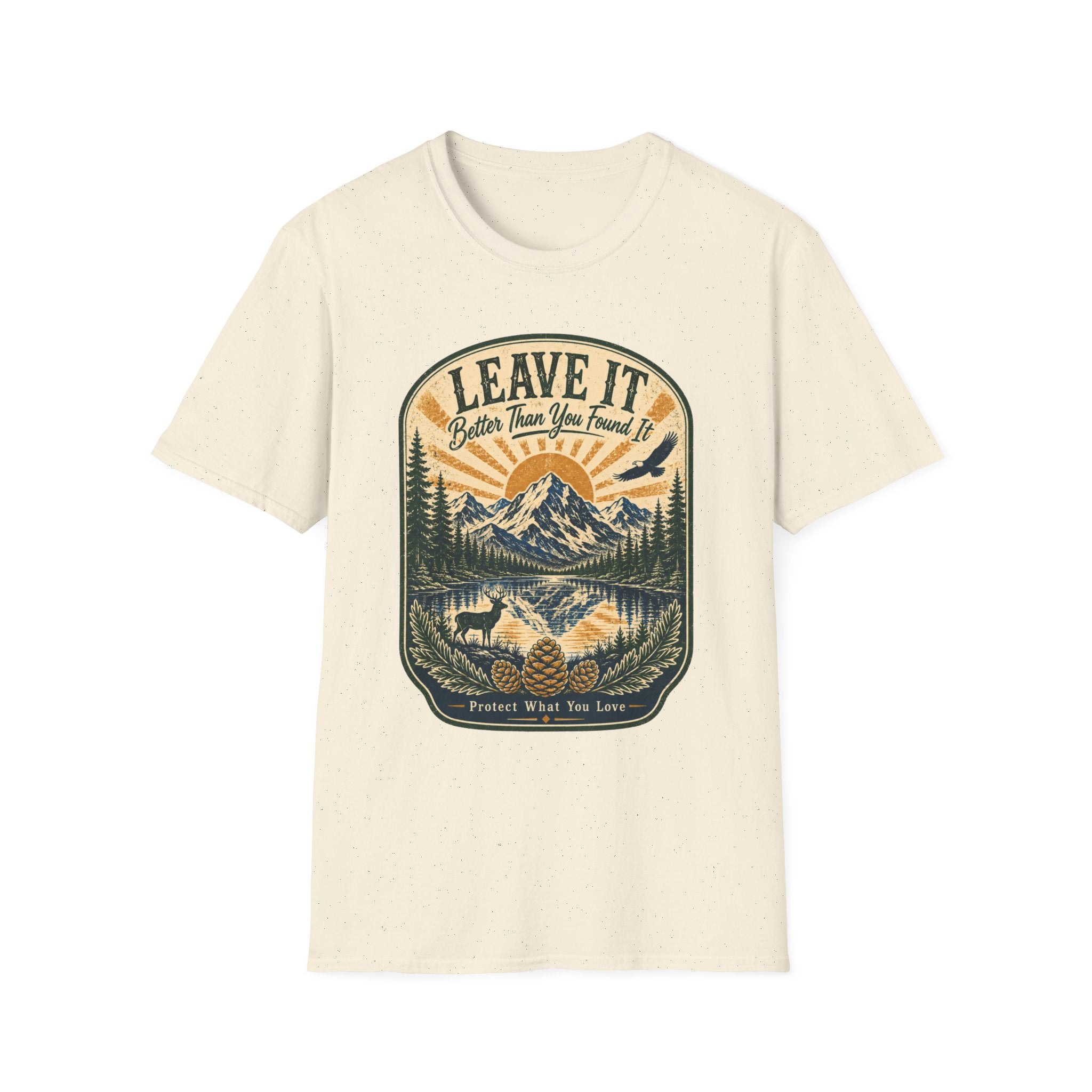 Leave It Better Than What You Found It Protect What You Love T-Shirt
