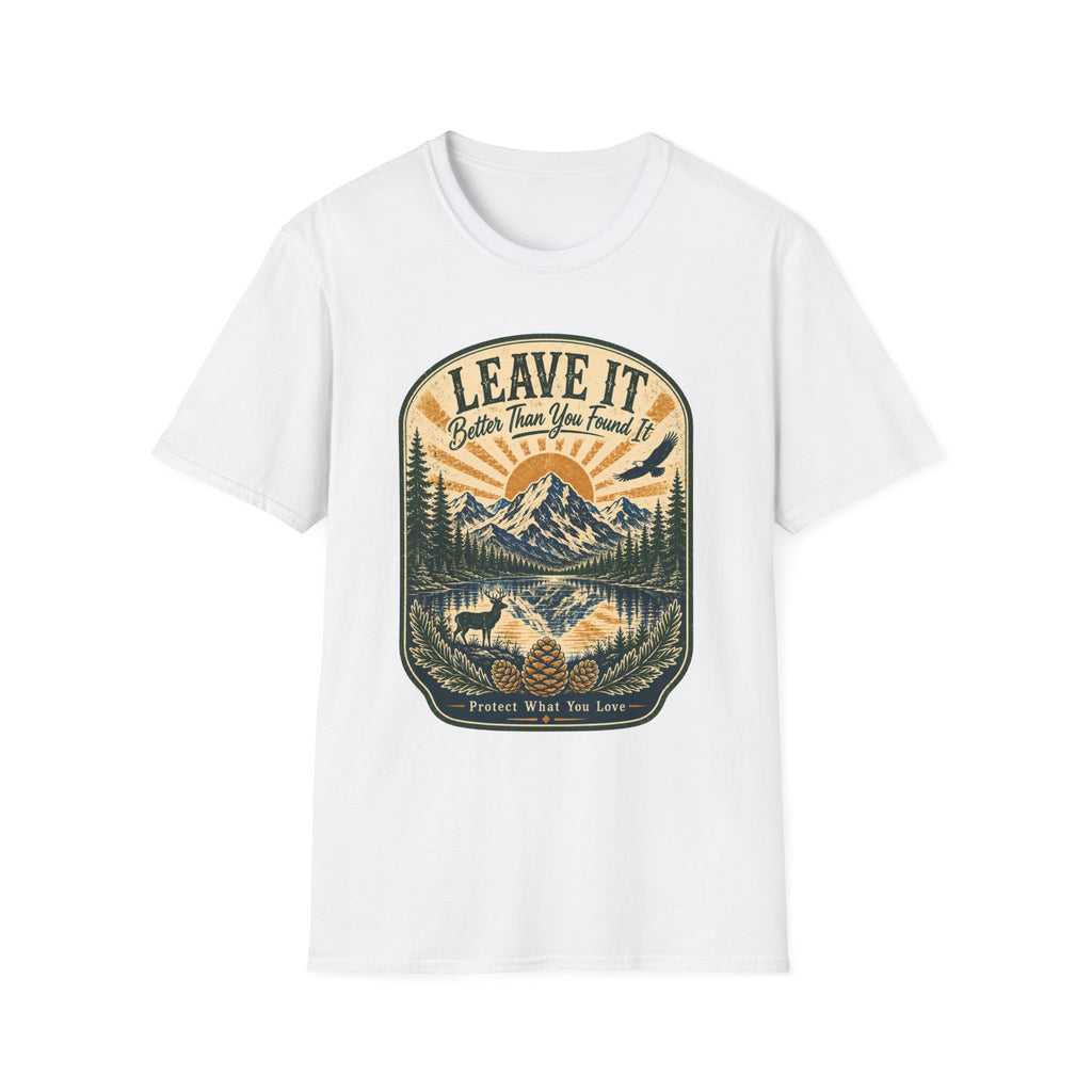 Leave It Better Than What You Found It Protect What You Love T-Shirt