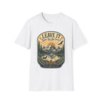 Leave It Better Than What You Found It Protect What You Love T-Shirt