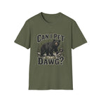 Can I Pet That Dawg? T-Shirt