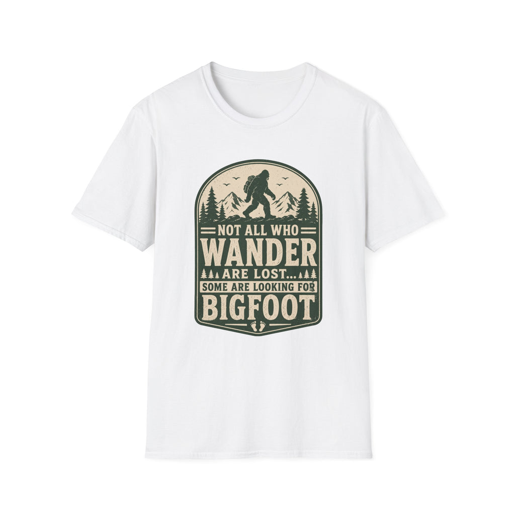 Not All Who Wander Are Lost - Bigfoot