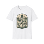 Not All Who Wander Are Lost - Bigfoot