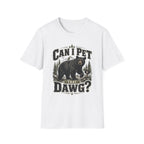 Can I Pet That Dawg? T-Shirt