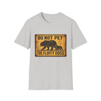 Do Not Pet the Fluffy Dogs T-Shirt