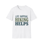 Life Happens, Hiking Helps T-Shirt