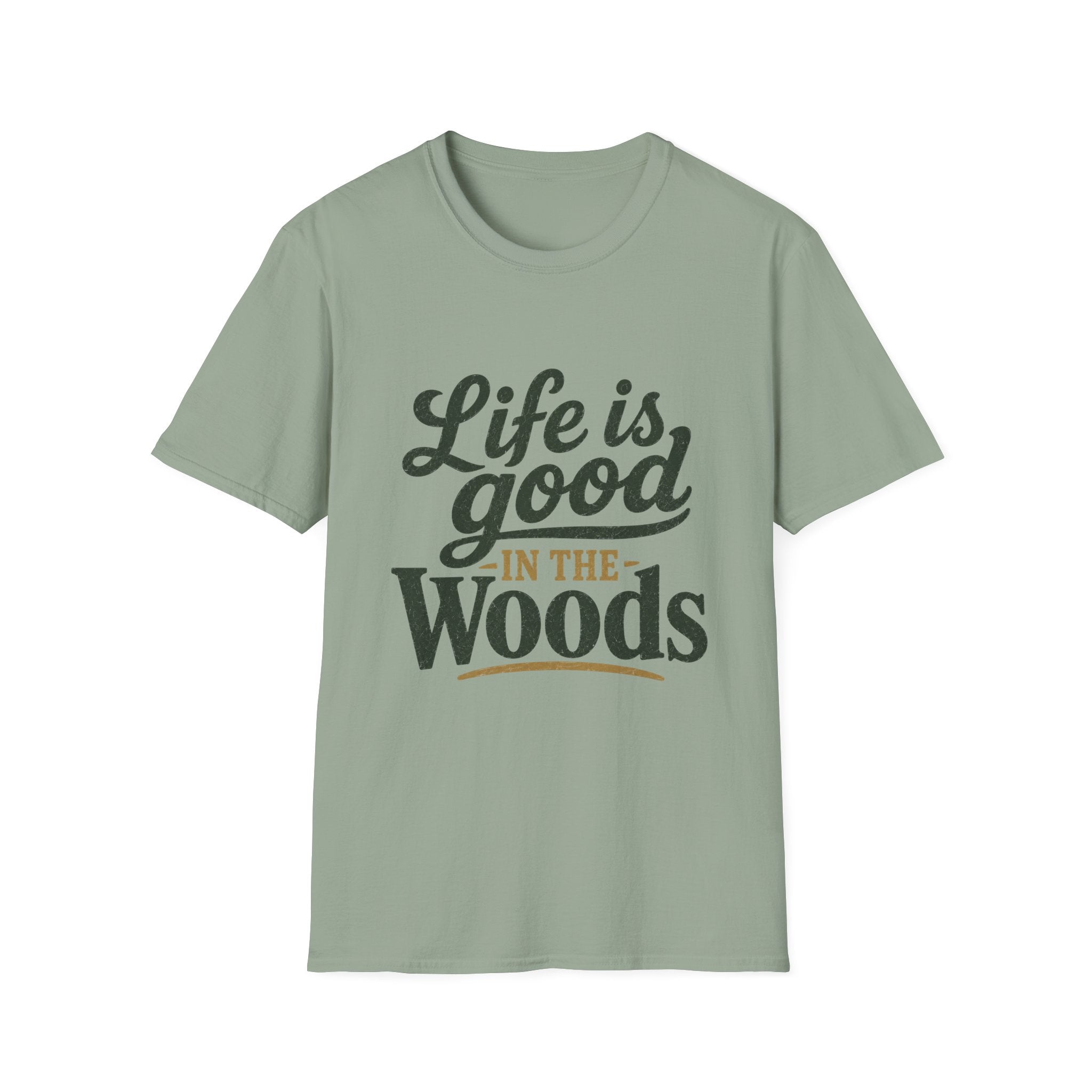 Life Is Good In The Woods