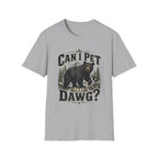 Can I Pet That Dawg? T-Shirt