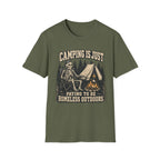 Camping Is Just Paying To Be Homeless Outdoors T-Shirt