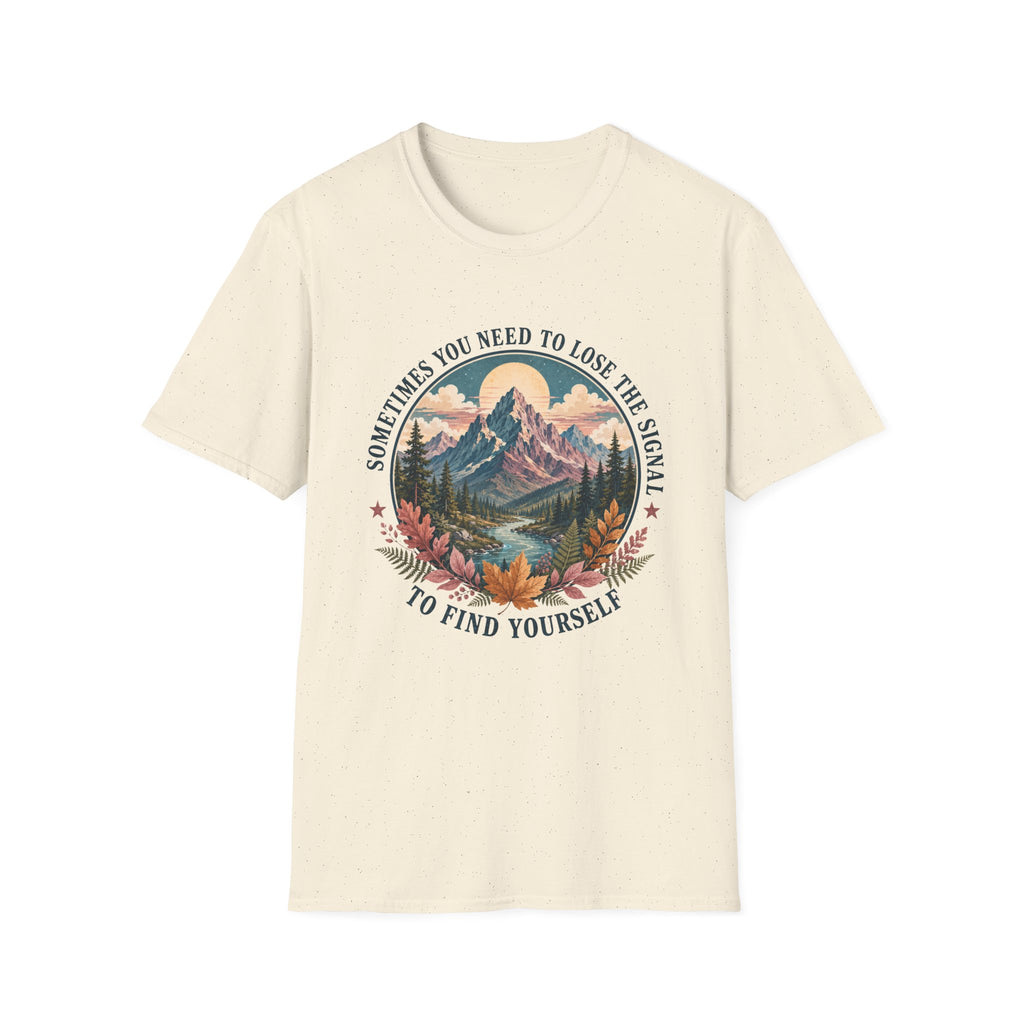 Sometimes You Need to Lose the Signal to Find Yourself T-Shirt
