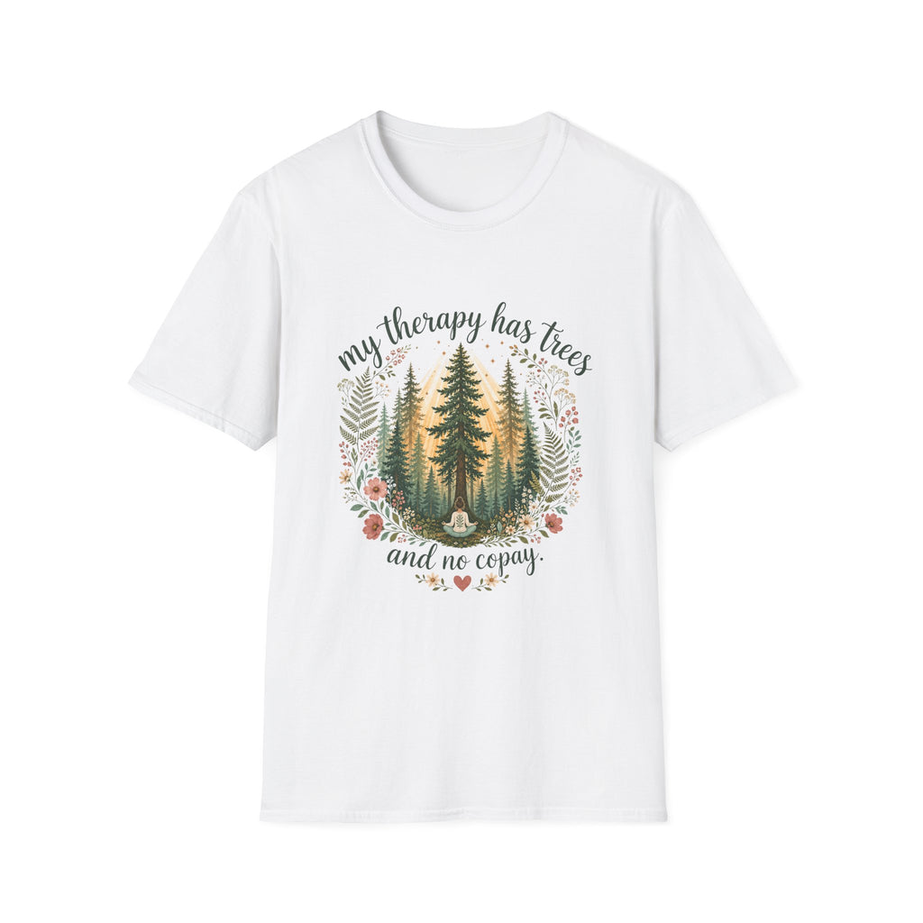 My Therapy Has Trees and No Copay T-Shirt
