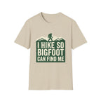 I Hike So Bigfoot Can Find Me