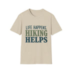 Life Happens, Hiking Helps T-Shirt