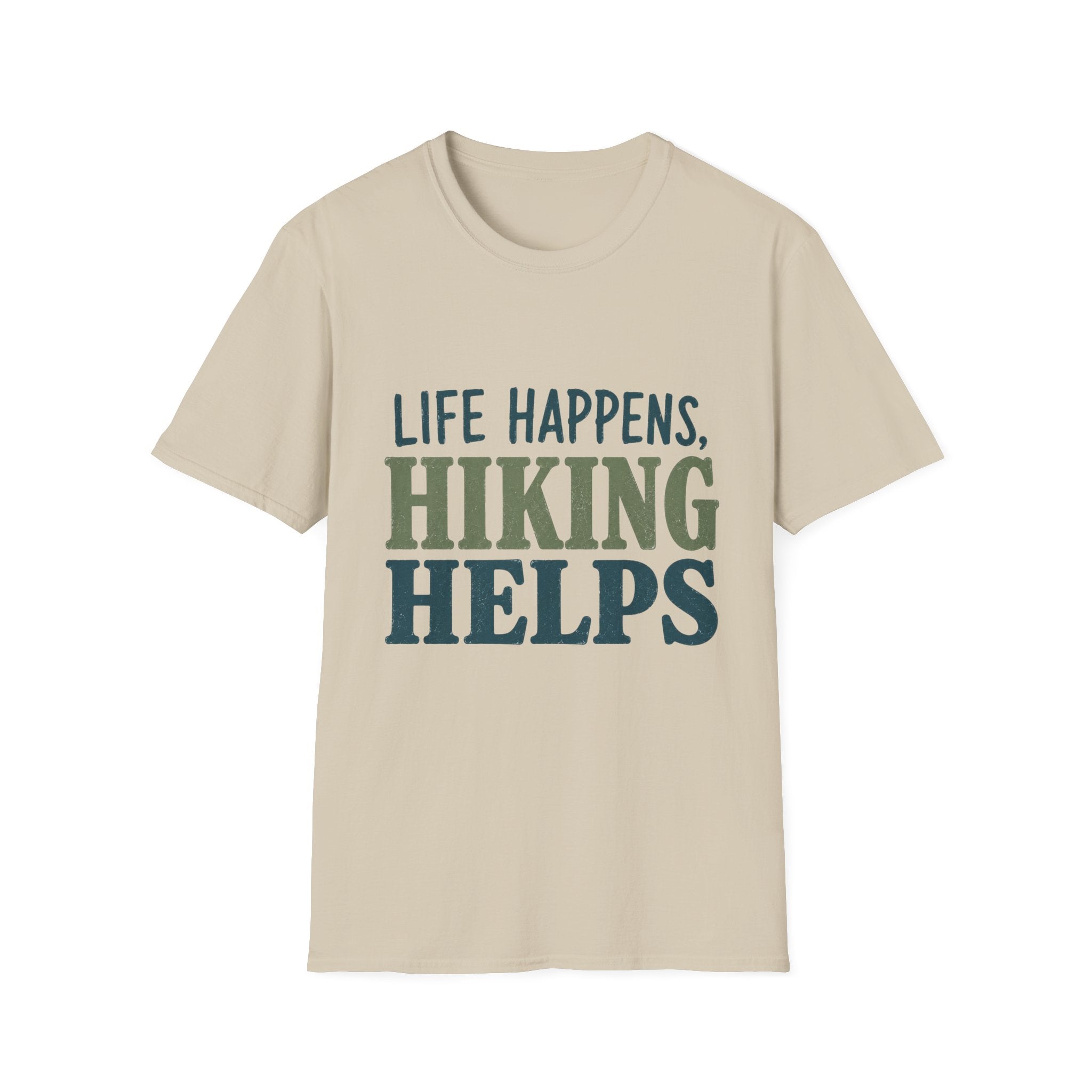 Life Happens, Hiking Helps T-Shirt