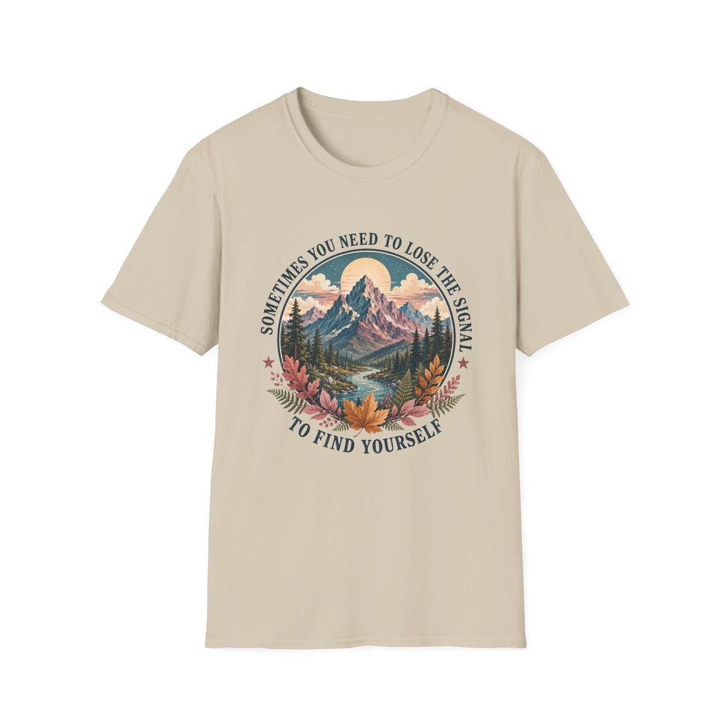 Sometimes You Need to Lose the Signal to Find Yourself T-Shirt