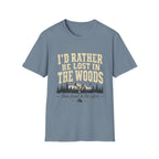 I'd Rather Be Lost in the Woods Than Found in the Office T-Shirt