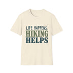 Life Happens, Hiking Helps T-Shirt