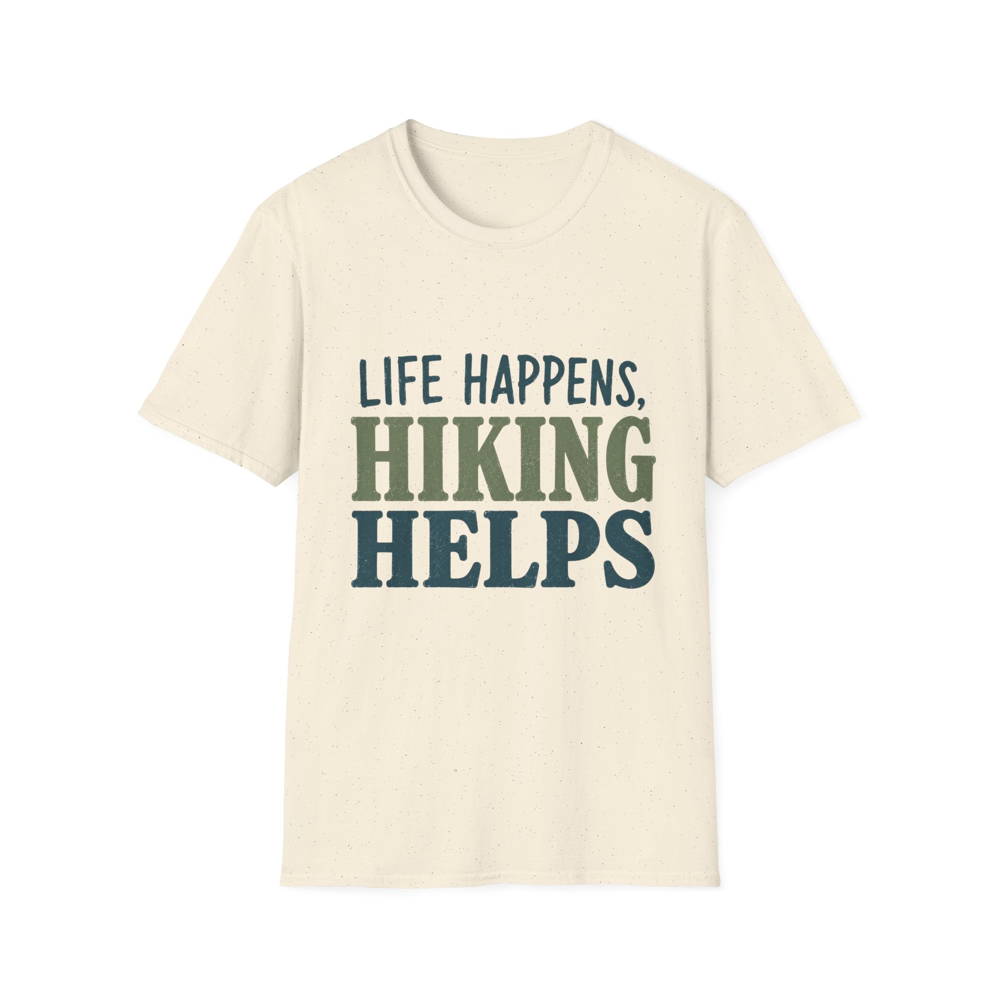 Life Happens, Hiking Helps T-Shirt