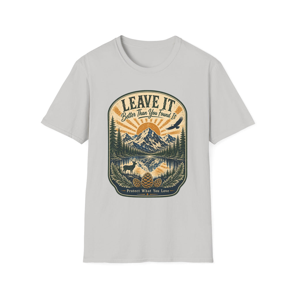 Leave It Better Than What You Found It Protect What You Love T-Shirt