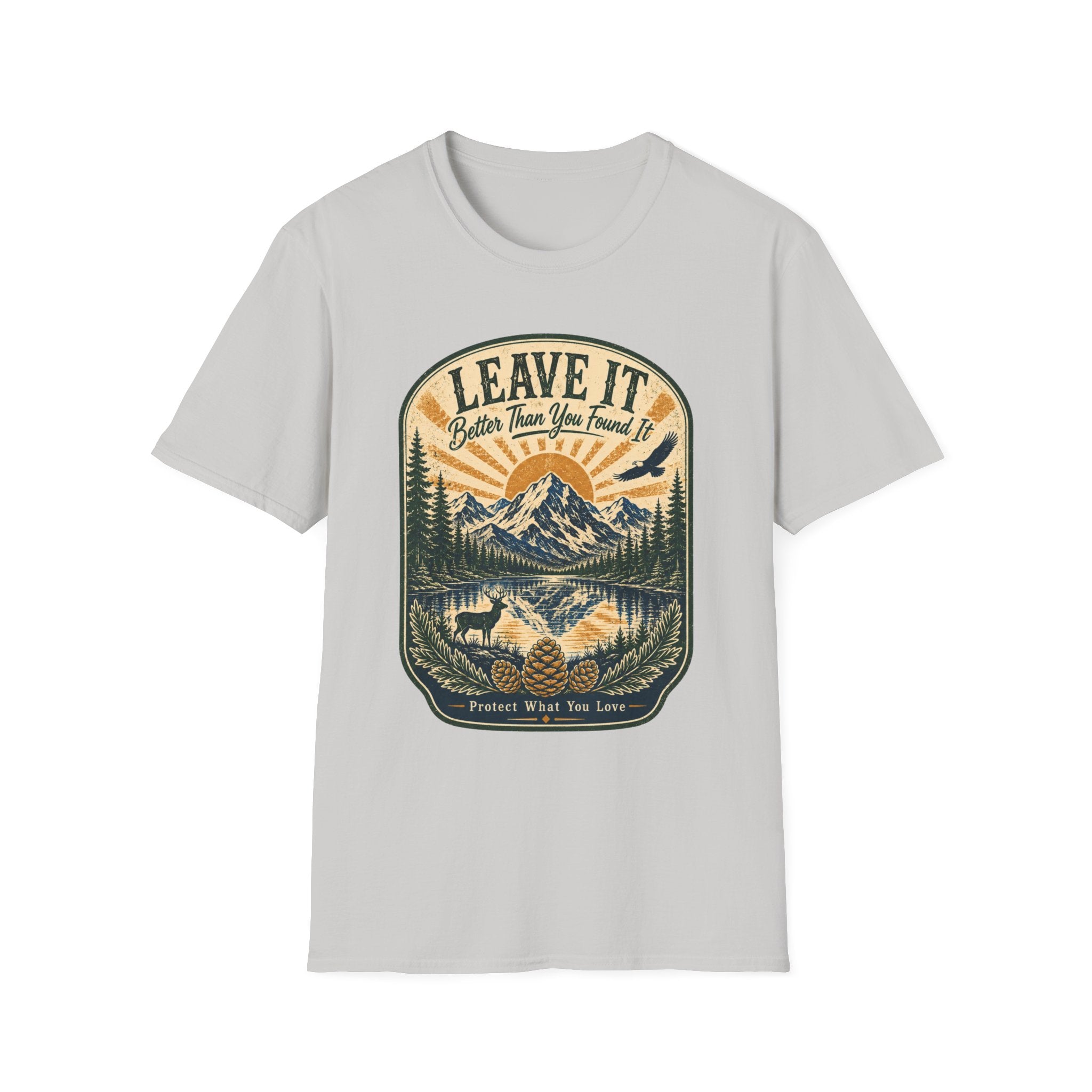 Leave It Better Than What You Found It Protect What You Love T-Shirt