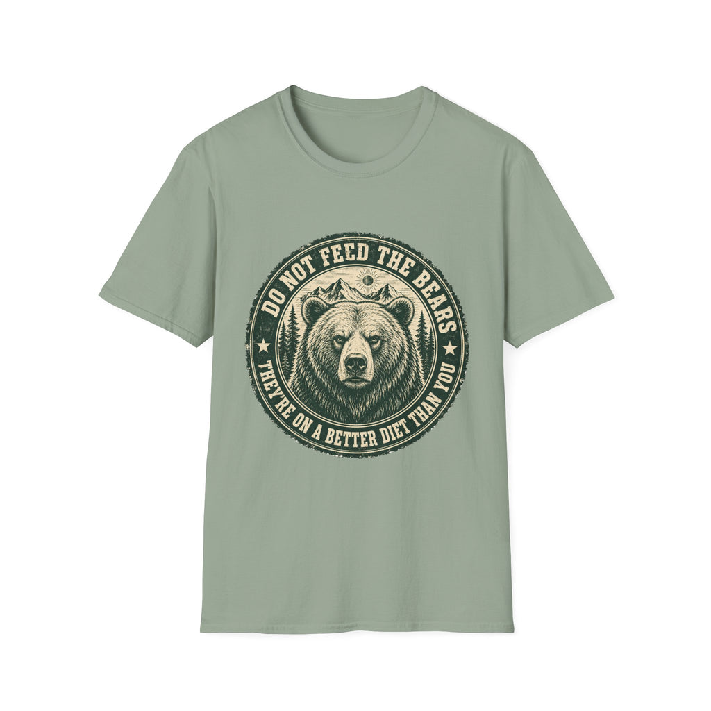 Do Not Feed the Bears — They're Already on a Better Diet Than You T-Shirt