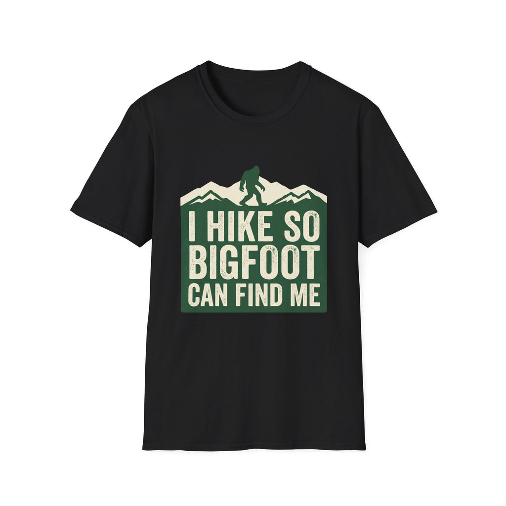 I Hike So Bigfoot Can Find Me