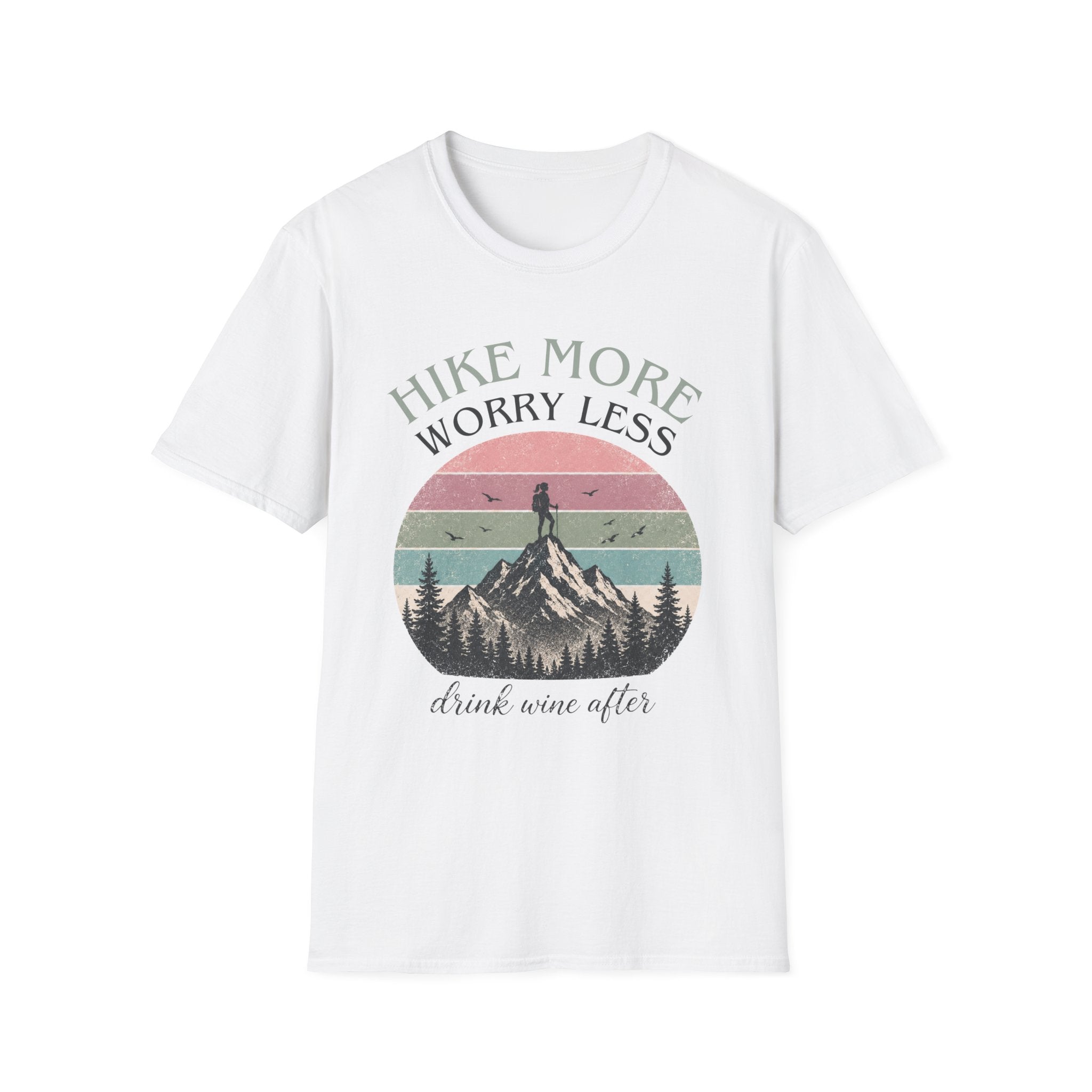 Hike More. Worry Less. Drink Wine After T-Shirt