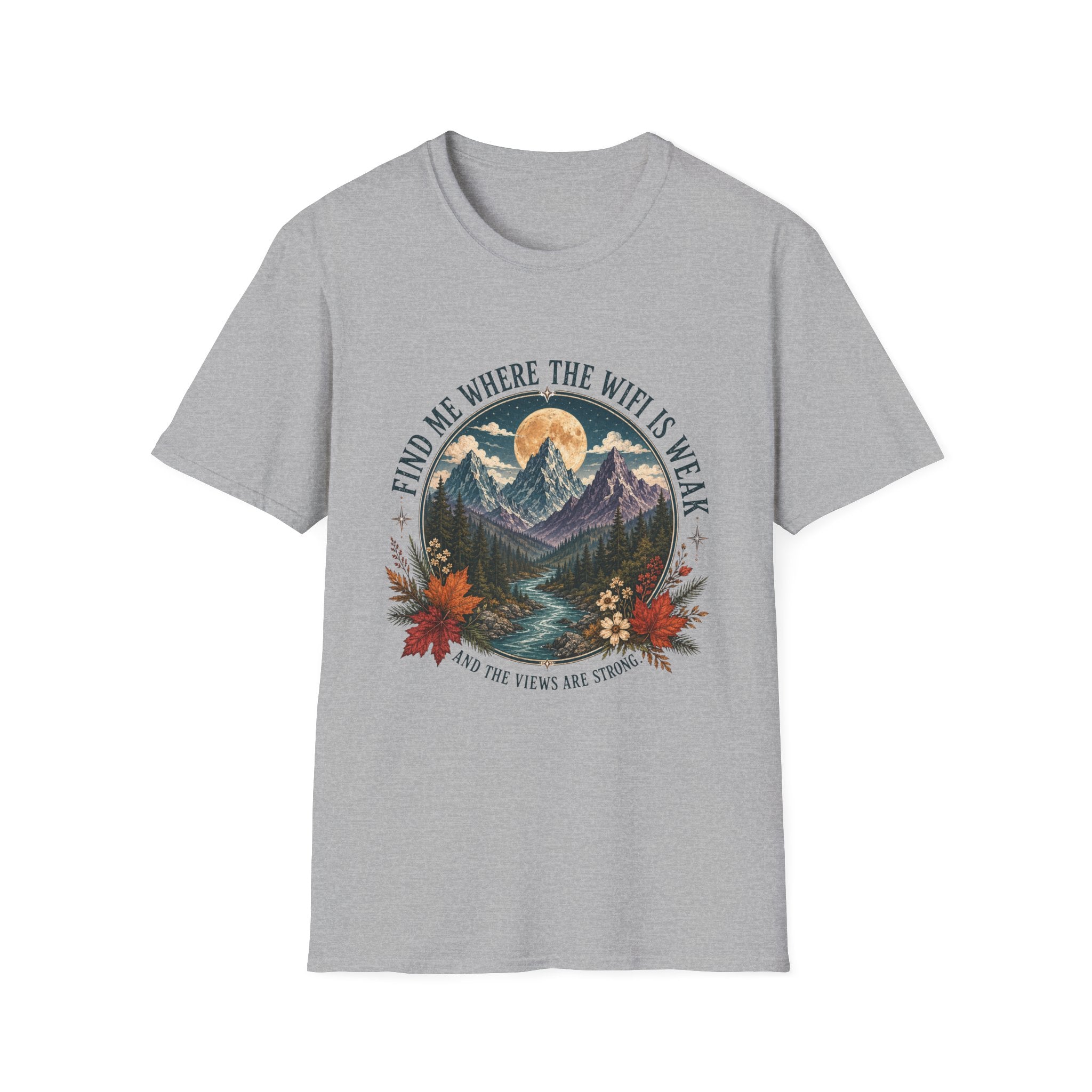 Find Me Where the WiFi Is Weak and the Views Are Strong T-Shirt