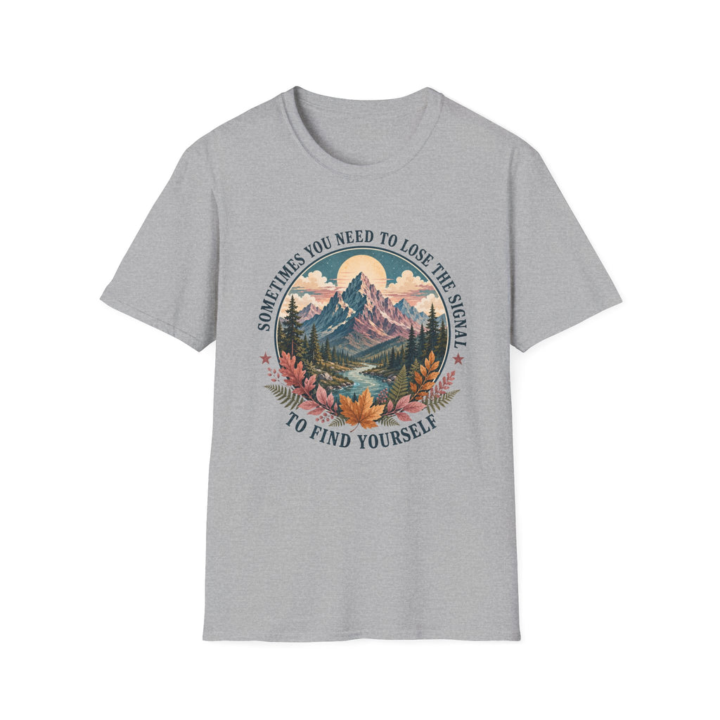 Sometimes You Need to Lose the Signal to Find Yourself T-Shirt