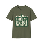 I Hike So Bigfoot Can Find Me
