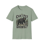 Can I Pet That Dawg? T-Shirt