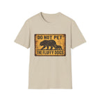 Do Not Pet the Fluffy Dogs T-Shirt