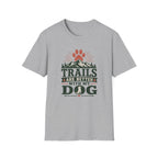 Trails Are Better With My Dog